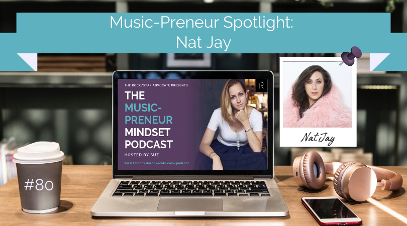 Nat Jay The Music-Preneur Mindset Podcast Suz Paulinski