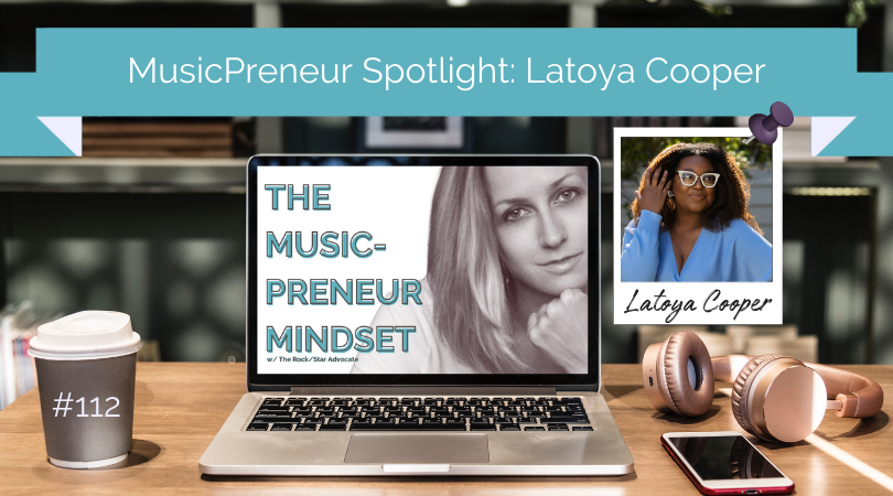 Latoya cooper musicpreneur mindset podcast suz paulinski the rock/star advocate