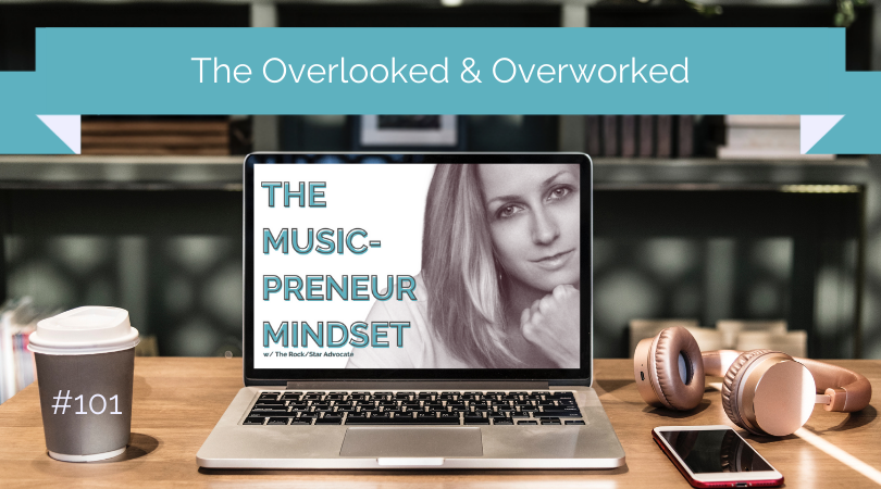 Music-Preneur Mindset Podcast Overlooked and Overworked Suz Paulinski